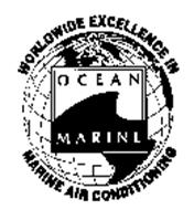 OCEAN MARINE WORLDWIDE EXCELLENCE IN MARINE AIR CONDITIONING