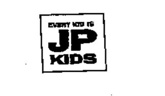 EVERY KID IS JP KIDS