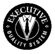 EXECUTIVE QUALITY SYSTEM