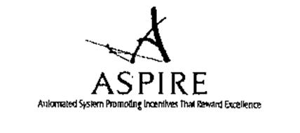 A ASPIRE AUTOMATED SYSTEM PROMOTING INCENTIVES THAT REWARD EXCELLENCE
