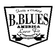 B. BLUES AMERICA QUALITY CLOTHING LOOSE FIT ORIGINAL