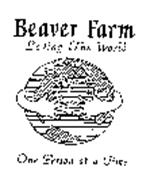 BEAVER FARM LOVING THE WORLD ONE PERSON AT A TIME