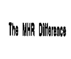 THE MHR DIFFERENCE