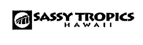 SASSY TROPICS HAWAII