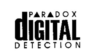 PARADOX DIGITAL DETECTION