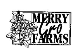 MERRY GRO FARMS