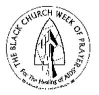 THE BLACK CHURCH WEEK OF PRAYER FOR THE HEALING OF AIDS A NATIONAL PROGRAM OF THE BALM IN GILEAD, INC.