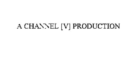 A CHANNEL [V] PRODUCTION