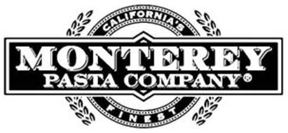 MONTEREY PASTA COMPANY CALIFORNIA'S FINEST
