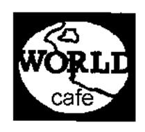 WORLD CAFE