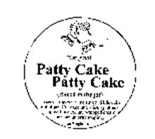 "ORIGINAL" PATTY CAKE PATTY CAKE (BAKED IN THE JAR) TO SERVE: OPEN JAR AND INVERT. SLIDE CAKE OUT OF JAR. CUT CAKE INTO SLICES (PATTIES). TOP WITH ICE CREAM, WHIPPED CREAM OR YOUR FAVORITE TOPPING. NET WEIGHT: 16 OZ