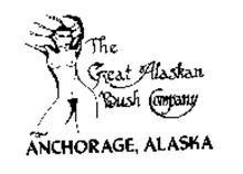 THE GREAT ALASKAN BUSH COMPANY ANCHORAGE, ALASKA