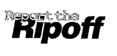 REPORT THE RIPOFF