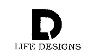 L D LIFE DESIGNS
