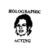 HOLOGRAPHIC ACTING