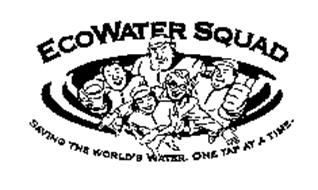 ECOWATER SQUAD SAVING THE WORLD'S WATER. ONE TAP AT A TIME.