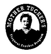 MOTHER TUCKER'S FREQUENT TRUCKER PROGRAM