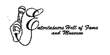 ENTERTAINERS HALL OF FAME AND MUSEUM