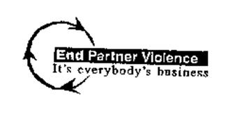 END PARTNER VIOLENCE IT'S EVERYBODY'S BUSINESS