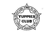 YUPPIES CLUB THE EXCLUSIVE GLOBAL NETWORK FOR YOUNG ACHIEVERS YUPPIES CLUB INTERNATIONAL INC USA