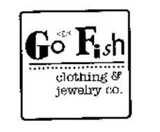 GO FISH CLOTHING & JEWELRY CO.