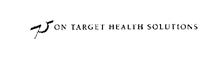 ON TARGET HEALTH SOLUTIONS