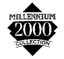 MILLENNIUM 2000 COLLECTION