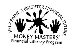 MONEY MASTERS' FINANCIAL LITERACY PROGRAM HELP PAINT A BRIGHTER FINANCIAL FUTURE