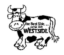 THE BEST SIDE...COMES FROM WESTSIDE
