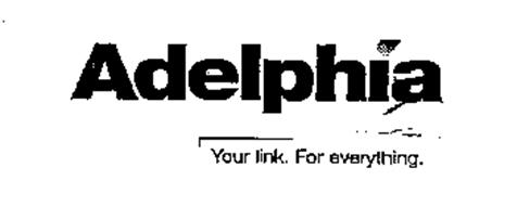 ADELPHIA YOUR LINK. FOR EVERYTHING.