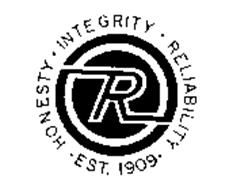 R HONESTY INTEGRITY RELIABILITY EST. 1909