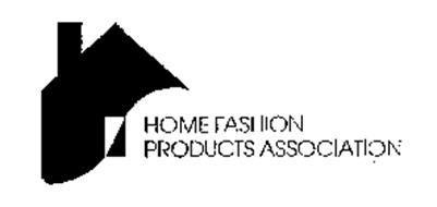 HOME FASHION PRODUCTS ASSOCIATION