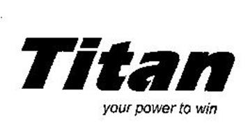 TITAN YOUR POWER TO WIN