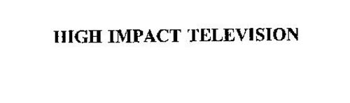 HIGH IMPACT TELEVISION