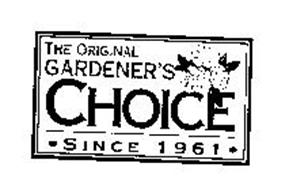 THE ORIGINAL GARDENER'S CHOICE SINCE 1961
