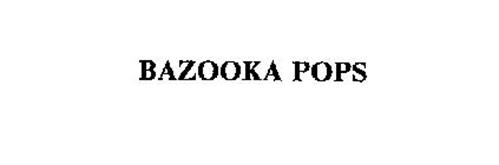 BAZOOKA POPS