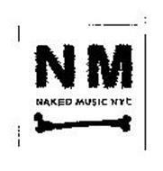 N M NAKED MUSIC NYC