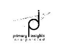 PI PRIMARY INSIGHTS INCORPORATED