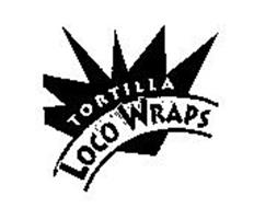 TORTILLA LOCO WRAPS