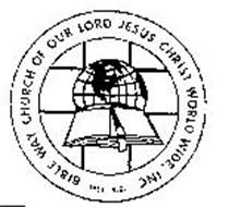 BIBLE WAY CHURCH OF OUR LORD JESUS CHRIST WORLD WIDE, INC. 1957 A.D.