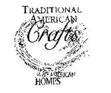 TRADITIONAL AMERICAN CRAFTS EARLY AMERICAN HOMES