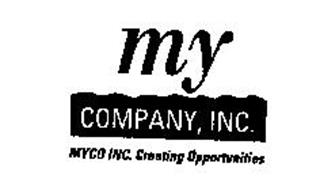 MY COMPANY, INC. MYCO INC. CREATING OPPORTUNITIES
