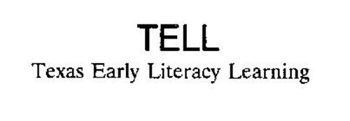 TELL TEXAS EARLY LITERACY LEARNING