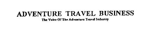 ADVENTURE TRAVEL BUSINESS THE VOICE OF THE ADVENTURE TRAVEL INDUSTRY