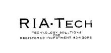 RIA TECH TECHNOLOGY SOLUTIONS FOR REGISTERED INVESTMENT ADVISORS