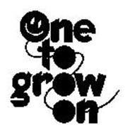 ONE TO GROW ON AND DESIGN