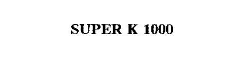 SUPER K 1000