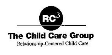 RC3 THE CHILD CARE GROUP RELATIONSHIP-CENTERED CHILD CARE