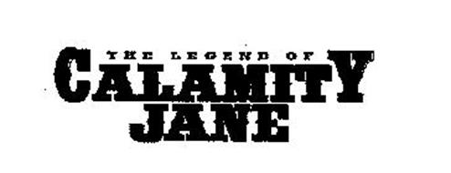 THE LEGEND OF CALAMITY JANE