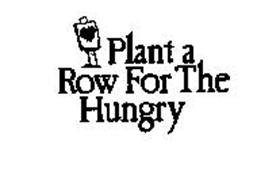 PLANT A ROW FOR THE HUNGRY
